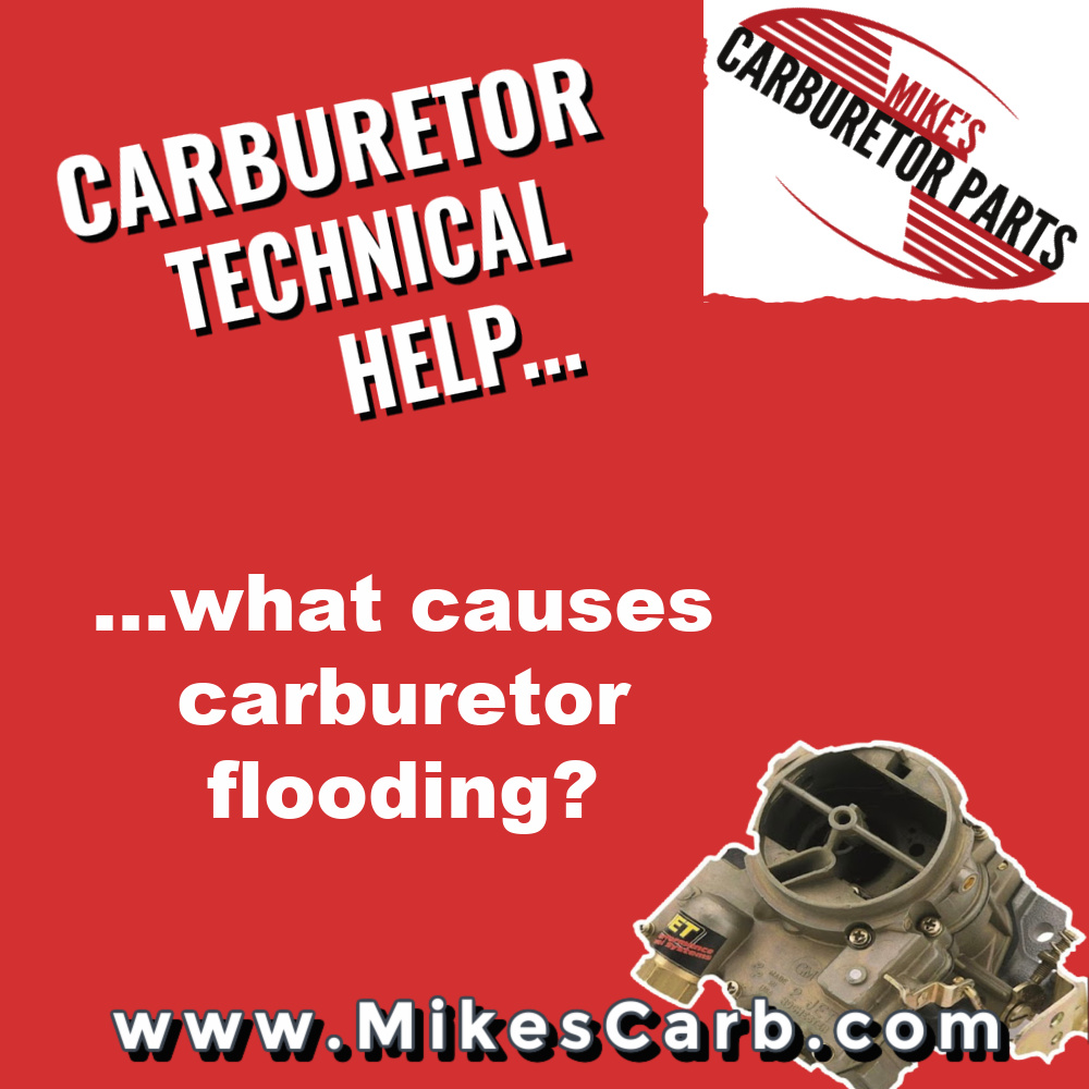 Carburetor technical help: what causes carburetor flooding?