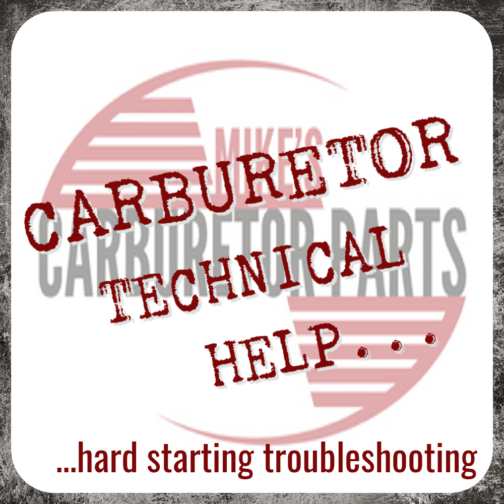 carburetor technical help: hard start troubleshooting